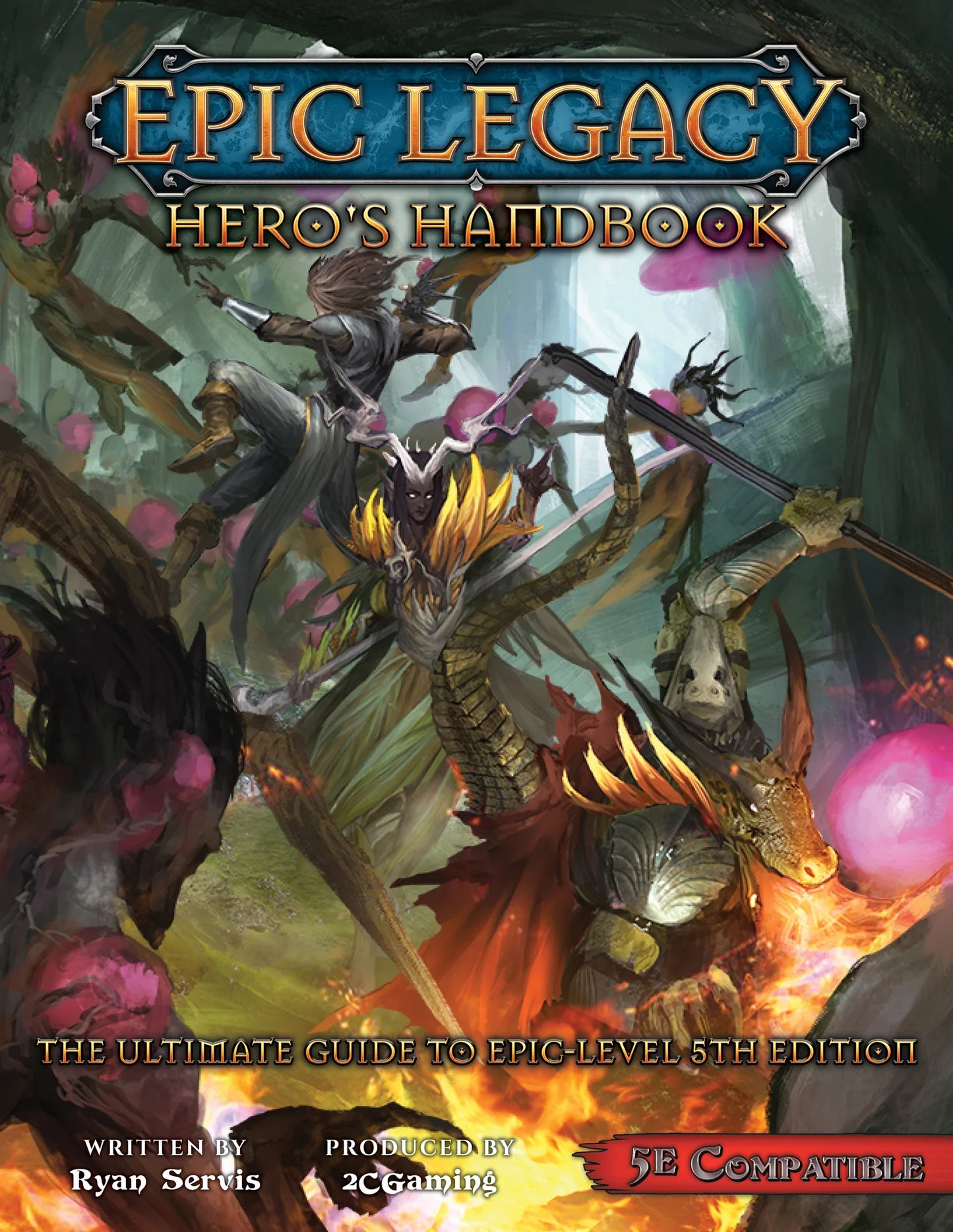 Epic Legacy Hero's Handbook – Epic Prestige Classes & Beyond 20th Level (5E)