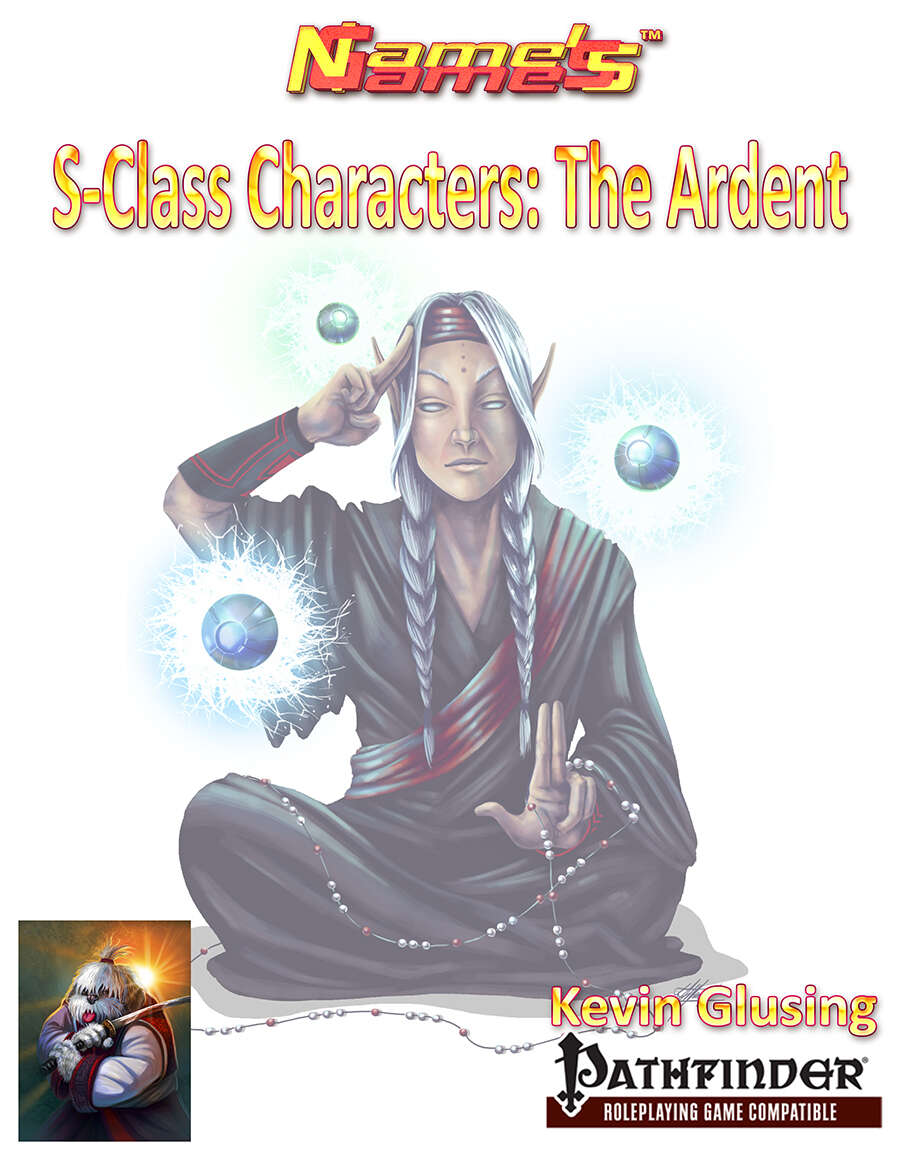 S-Class Characters: The Ardent