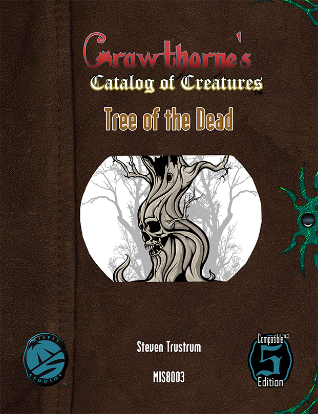 5e Crawthorne's Catalog of Creatures: Tree of the Dead