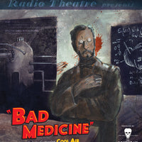 Dark Adventure Radio Theatre® - Bad Medicine
