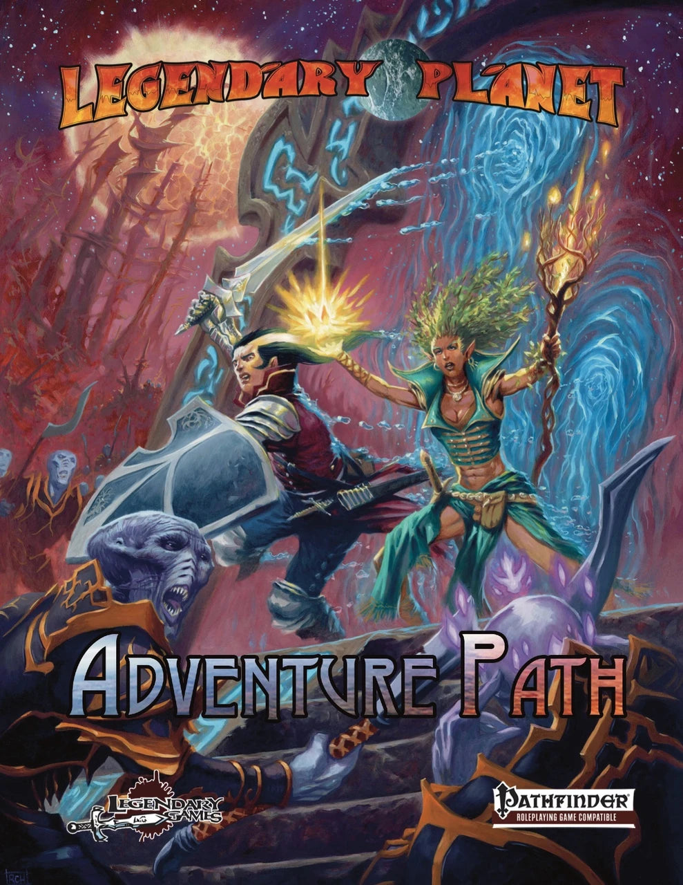 Legendary Planet Adventure Path (Pathfinder): Epic Cosmic Sci-Fi/Fantasy Saga, Levels 1-20