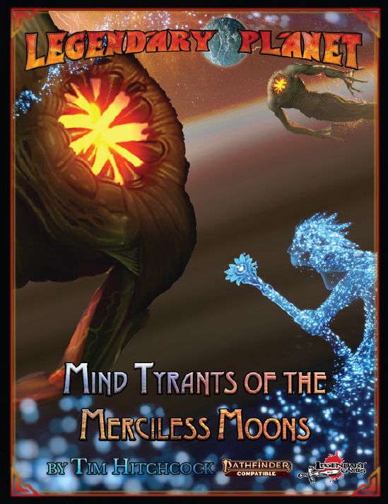 Legendary Planet 6: Mind Tyrants of the Merciless Moons (Pathfinder 2E)