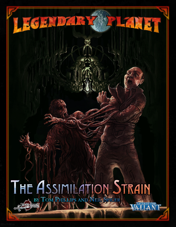 Legendary Planet: The Assimilation Strain (Tales of the Valiant)