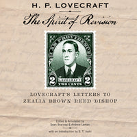 The Spirit of Revision - Lovecraft's Letters to Zealia Brown Reed Bishop