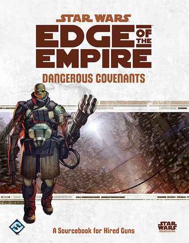 Star Wars Edge of the Empire: Dangerous Covenants
