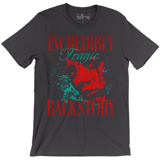 Incredibly Tragic Backstory — D&D Character T-Shirt