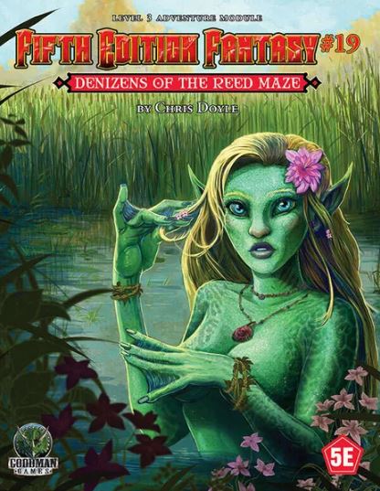 5E Fantasy #19: Denizens of the Reed Maze