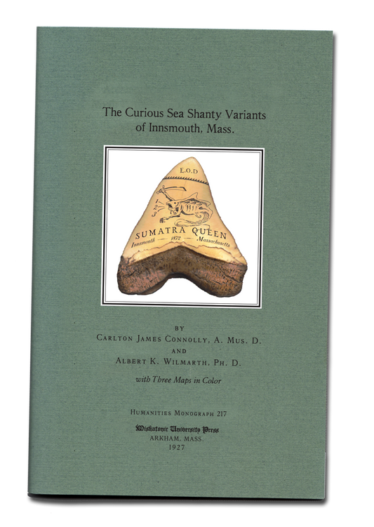 Miskatonic University Monograph: The Curious Sea Shanty Variants of Innsmouth Mass.
