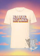 Be a Dork, Not a D*ck Unisex T-Shirt | Tee See Tee Exclusive