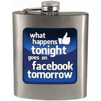 What happens tonight goes on facebook tomorrow 7oz. Hip Flask