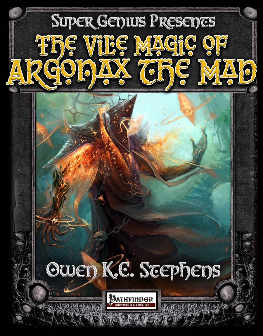 The Vile Magic of Argonax the Mad