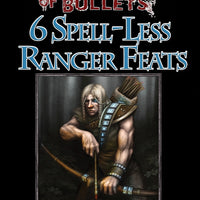 #1 with a Bullet Point: 6 Spell-less Ranger Feats