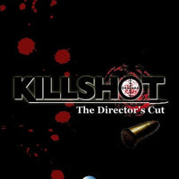 Killshot: The Director's Cut