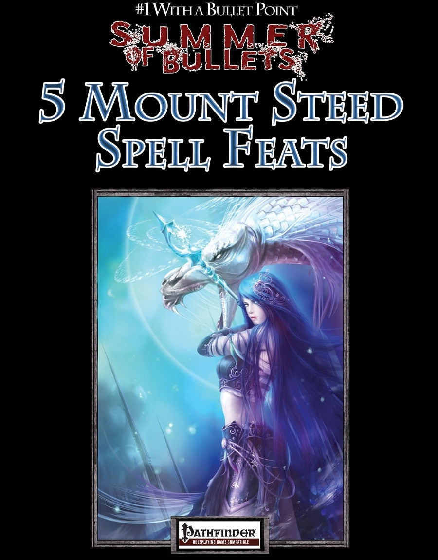 #1 with a Bullet Point: 5 Mount Steed Spell Feats