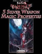 #1 with a Bullet Point: 5 Silver Weapon Magic Properties
