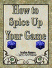 How to Spice Up Your Game