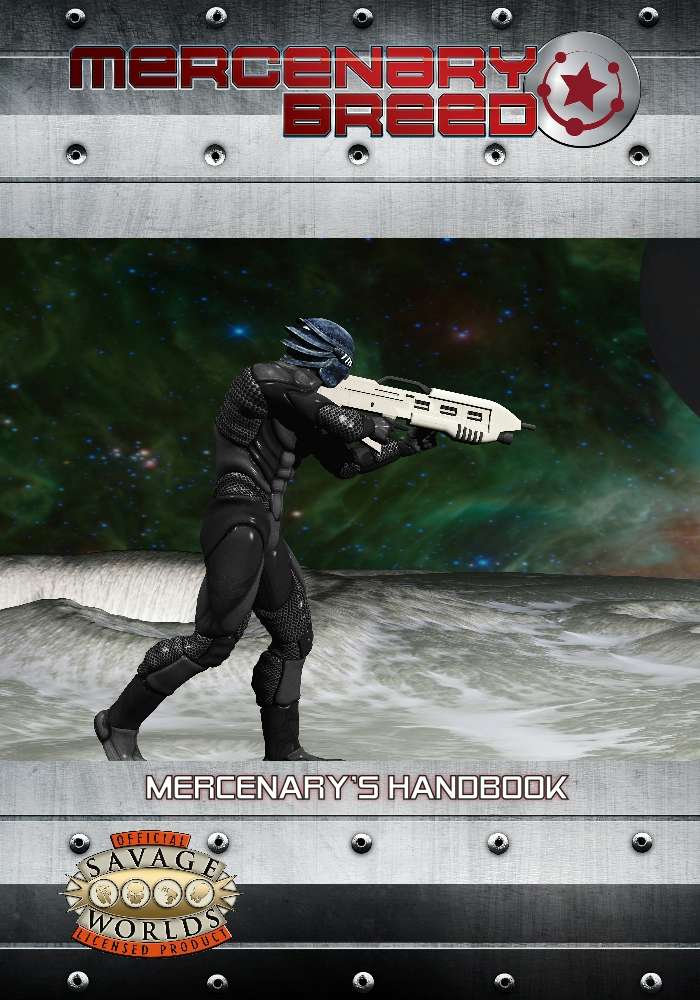 Mercenary Breed: Mercenary’s Handbook (Savage Worlds)
