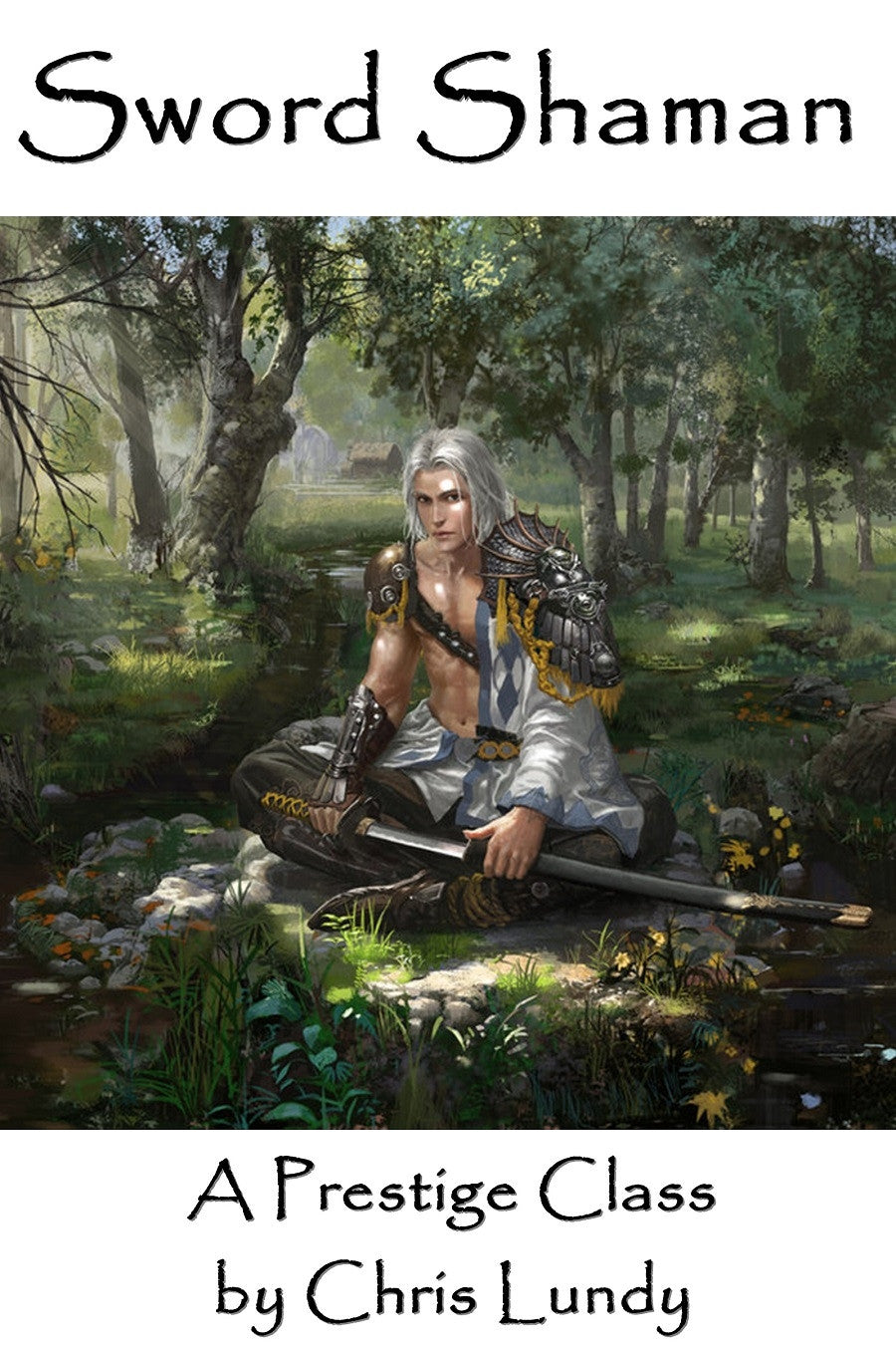 Sword Shaman: A Prestige Class