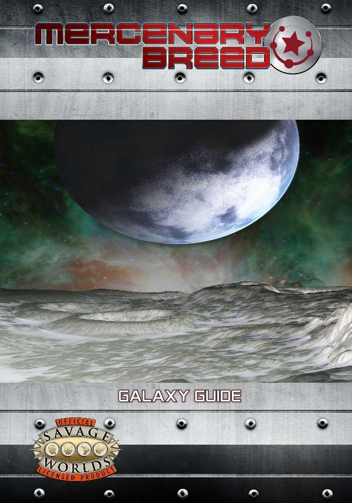 Mercenary Breed: Galaxy Guide (Savage Worlds)