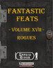 Fantastic Feats Volume 17 - Rogues