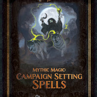 Mythic Magic: Campaign Setting Spells