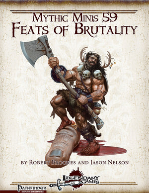 Mythic Minis 59: Feats of Brutality