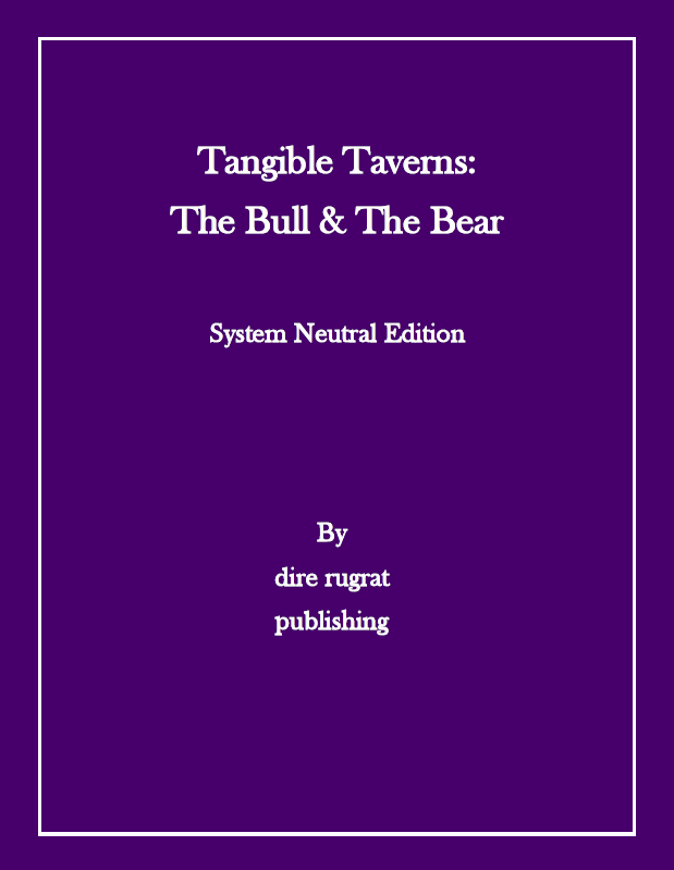 Tangible Taverns: The Bull & The Bear - System Neutral Edition