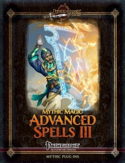 Mythic Magic: Advanced Spells III