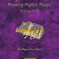 Mythic Mastery - Missing Mythic Magic Volume XVIII