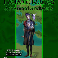 Book of Heroic Races: Advanced Androids (PFRPG)