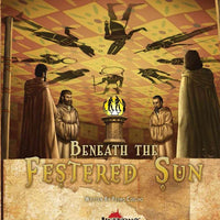 Beneath the Festered Sun (Savage Worlds)