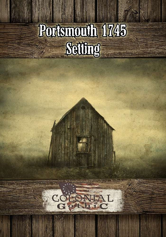 Portsmouth 1745: Setting (Colonial Gothic)