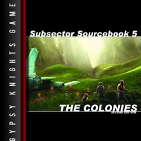 Subsector Sourcebook 5: The Colonies 2nd edition (OGL Version)