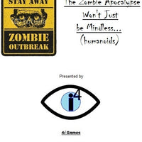 The Zombie Apocalypse Won't Just be Mindless (humanoids)...