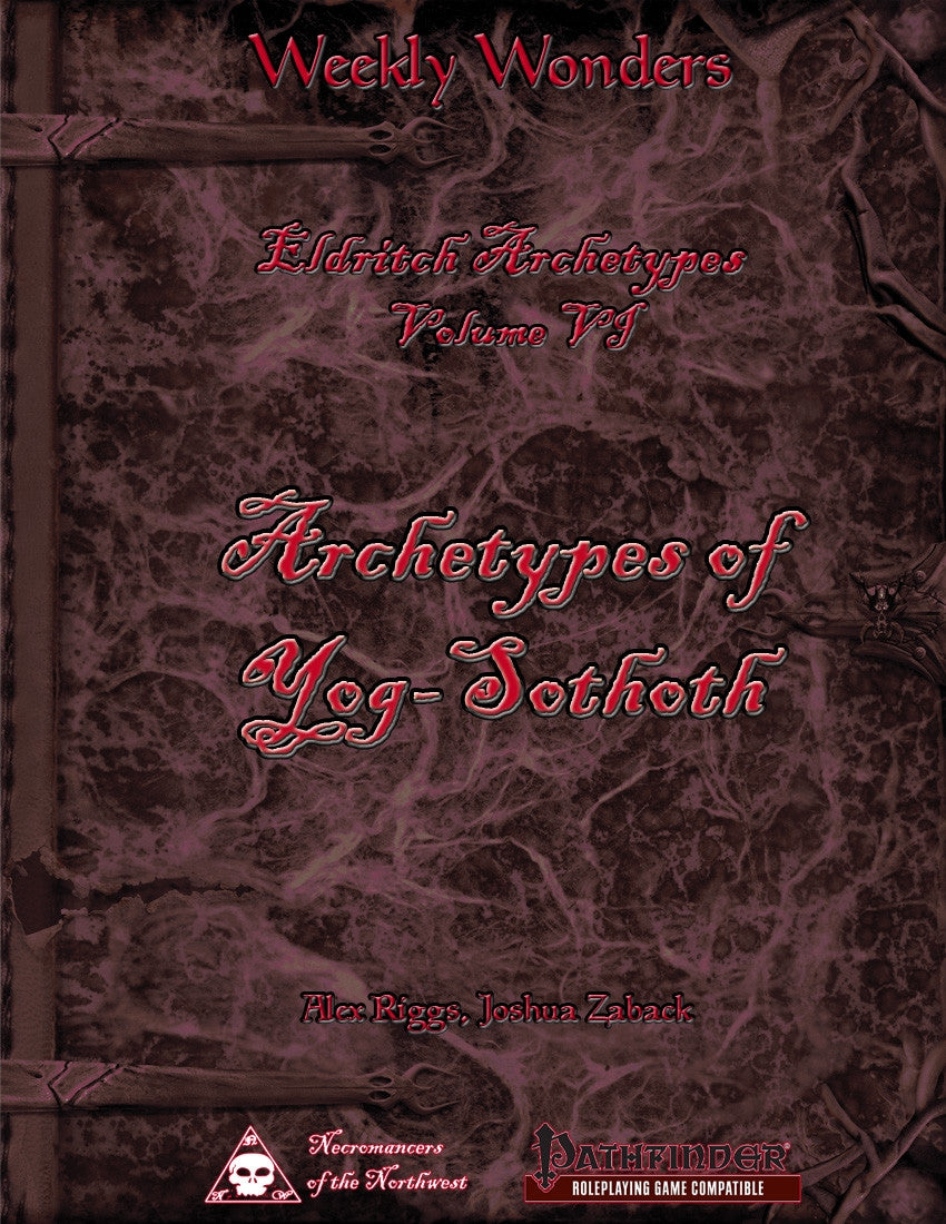 Weekly Wonders: Eldritch Archetypes Vol. VI – Archetypes of Yog-Sothoth