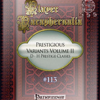 Player Paraphernalia #113 Prestigious Variants Volume II, D-H Prestige Classes