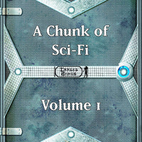 A Chunk of Sci-Fi - Volume 1