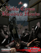 Noble Cause, Bloodied Hands