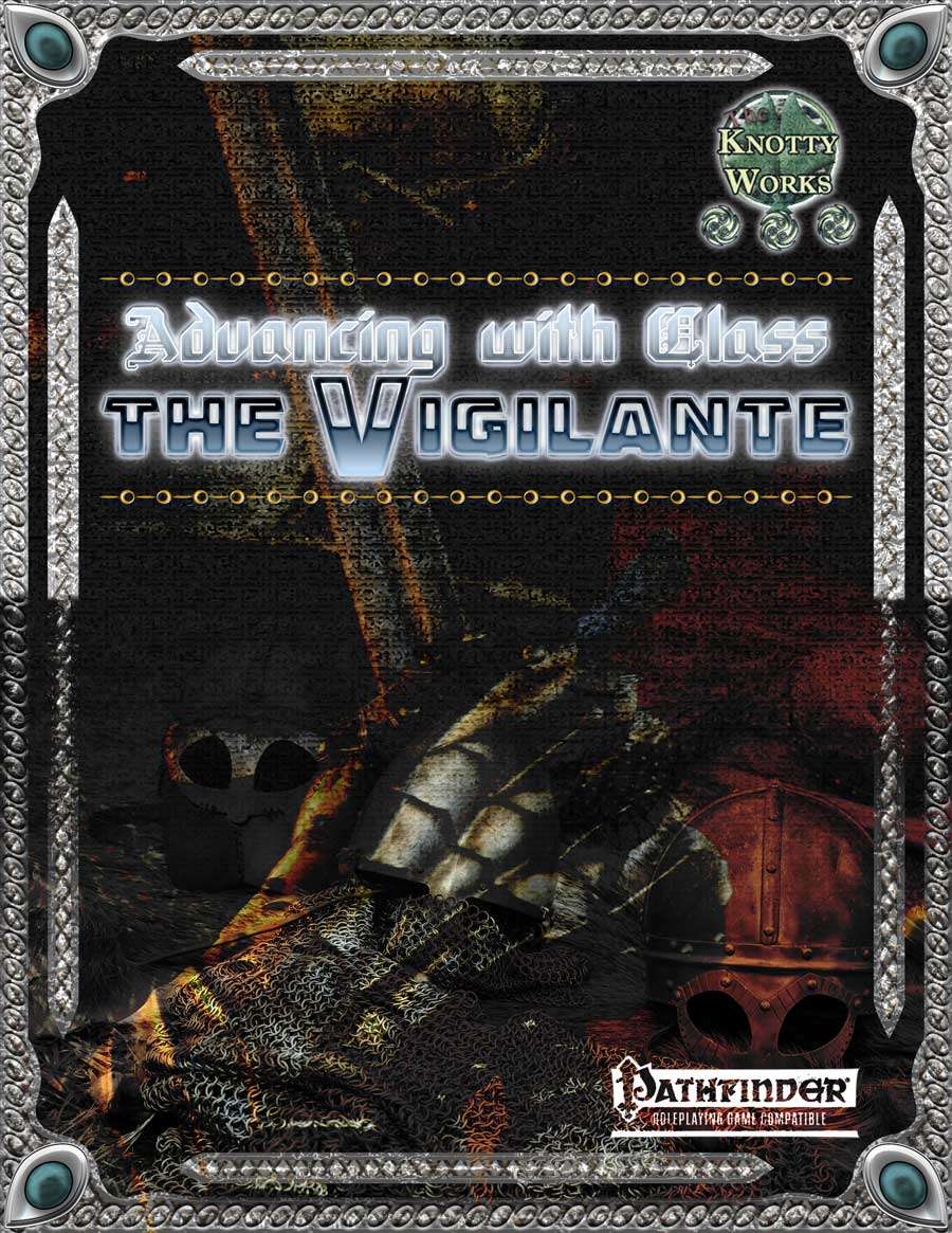 Advancing With Class: The Vigilante