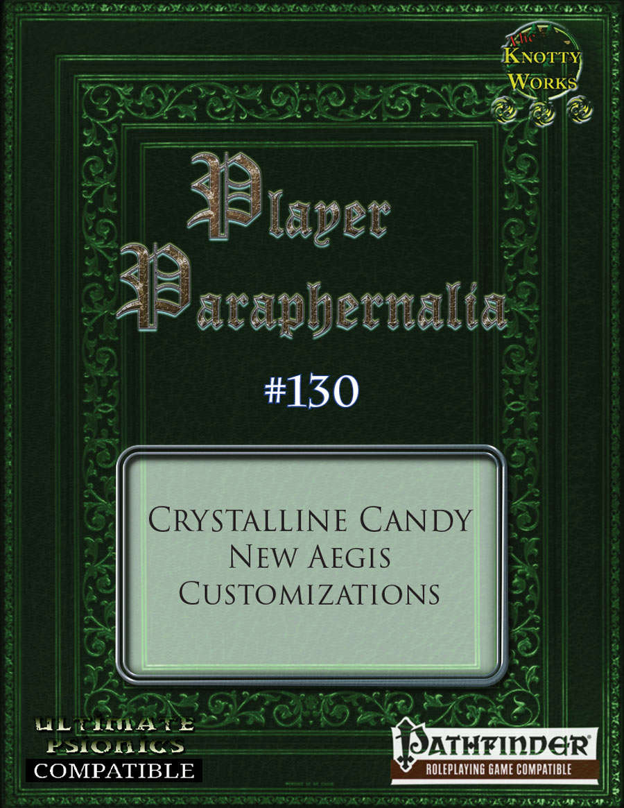 Player Paraphernalia #130 Crystalline Candy, New Aegis Customizations