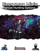 Everyman Minis: Ghost Hunting Options