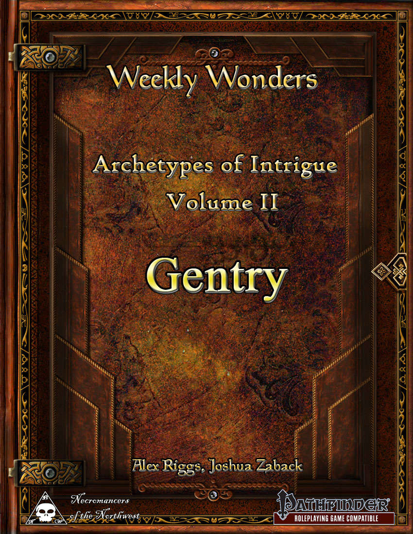 Weekly Wonders - Archetypes of Intrigue Volume II - Gentry