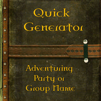 Quick Generator - Adventuring Party or Group Name