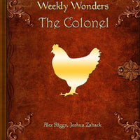 Weekly Wonders - The Colonel