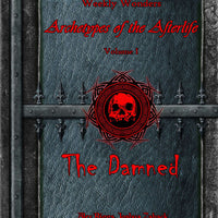 Weekly Wonders - Archetypes of the Afterlife Volume I - The Damned