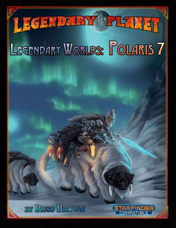Legendary Worlds: Polaris 7 (Starfinder)