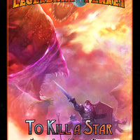 Legendary Planet: To Kill a Star (Pathfinder)