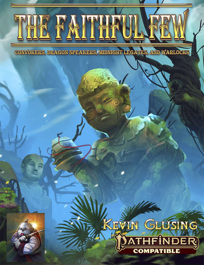 The Faithful Few – 4 New Classes for Pathfinder 2nd Edition by Samurai Sheepdog