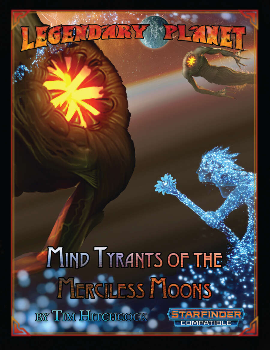 Mind Tyrants of the Merciless Moons (Starfinder)