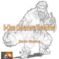 S-Class Characters: The Shifter